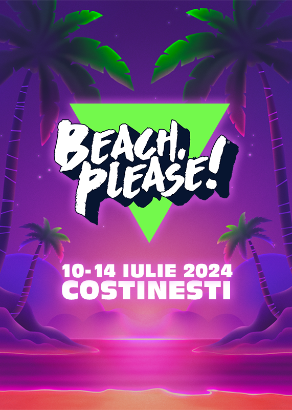 Beach, please! Festival – 10-14 July 2024, Costinesti (Last update: April 22)